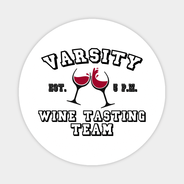 Varsity Wine Tasting Team Magnet by PattyCakeShirts